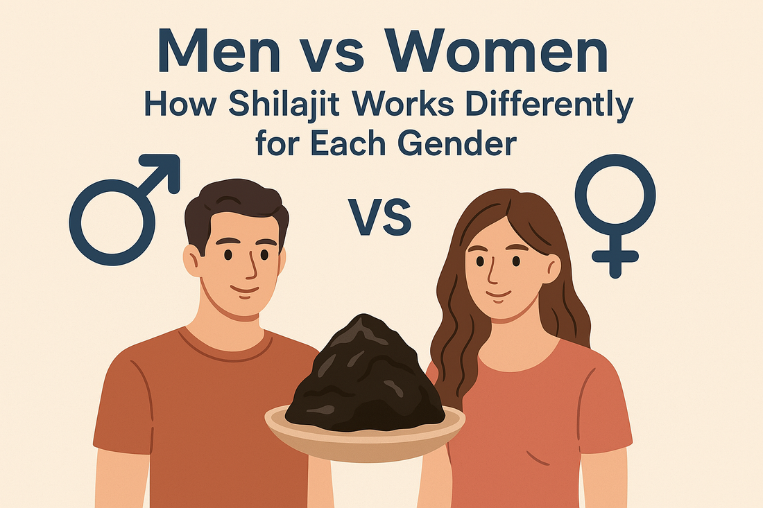 Men vs Women: How Shilajit Works Differently for Each Gender
