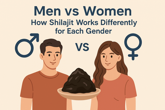 Men vs Women: How Shilajit Works Differently for Each Gender - Healthibuds