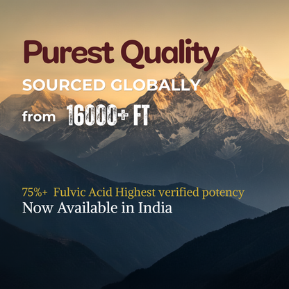 Promotional graphic featuring a mountain landscape with text reading 'Purest Quality', 'Sourced Globally from 16000+ FT', and '75%+ Fulvic Acid Highest verified potency Now Available in India'.